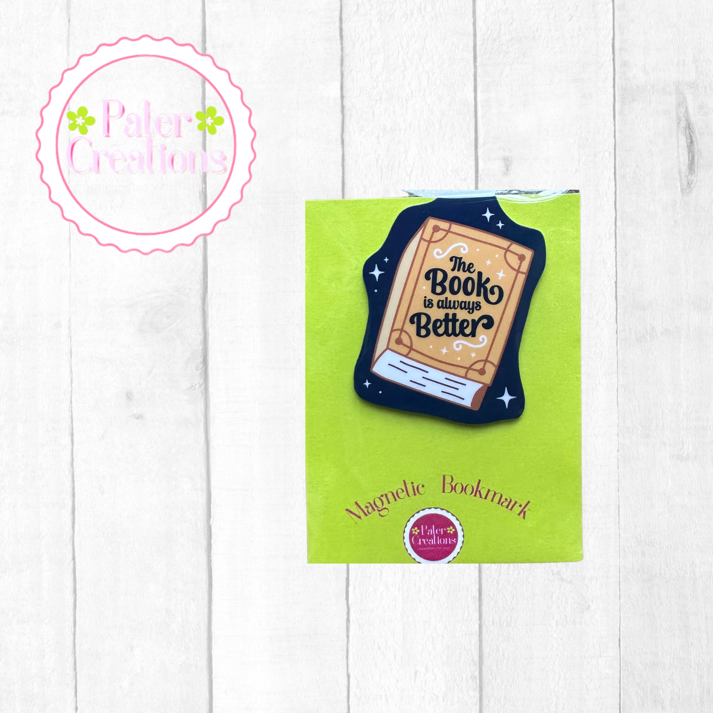 "The Book Is Always Better" Magnetic Bookmark