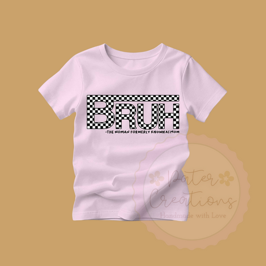 "BRUH – Formerly Known as Mom" Tee