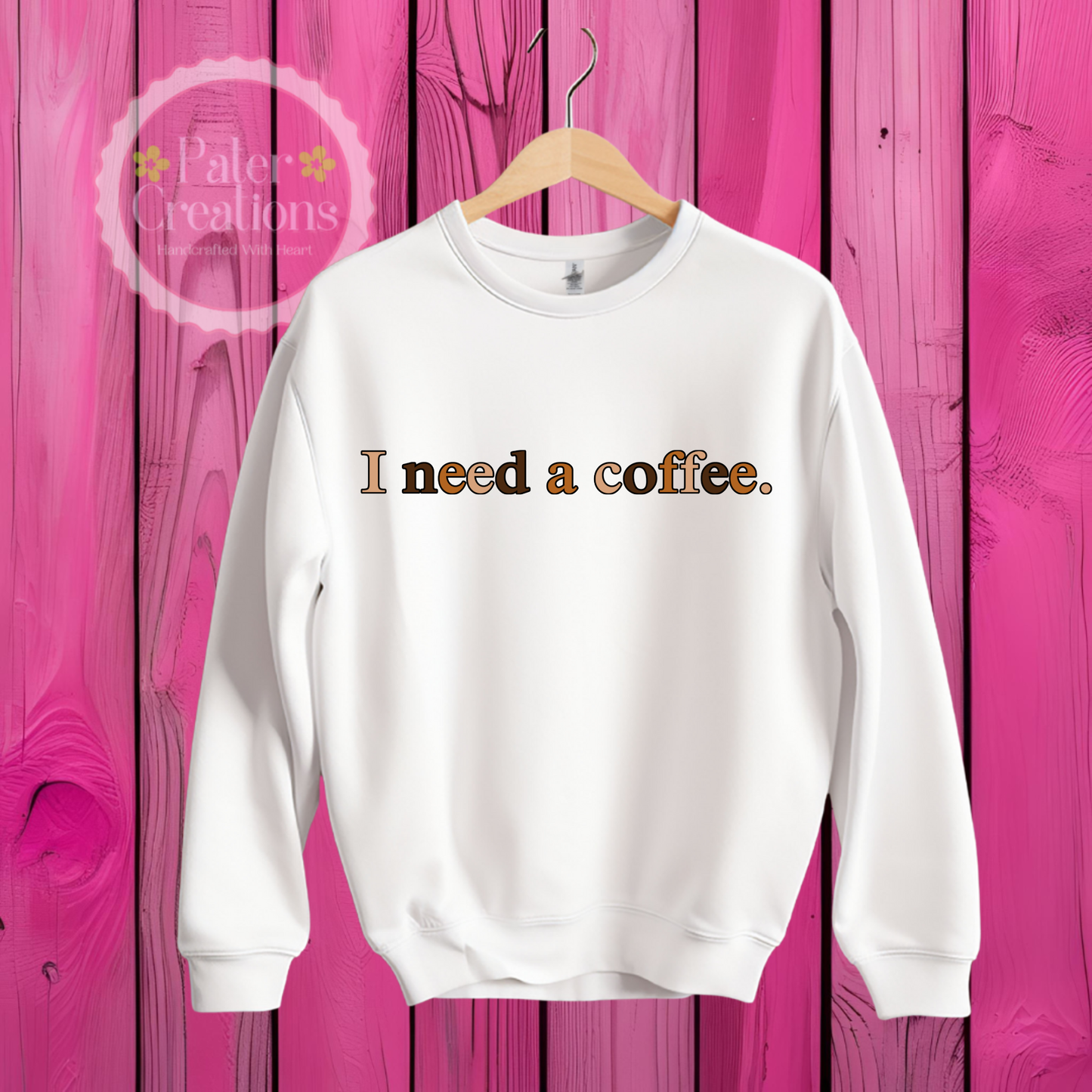 "I need a Coffee" Sweater