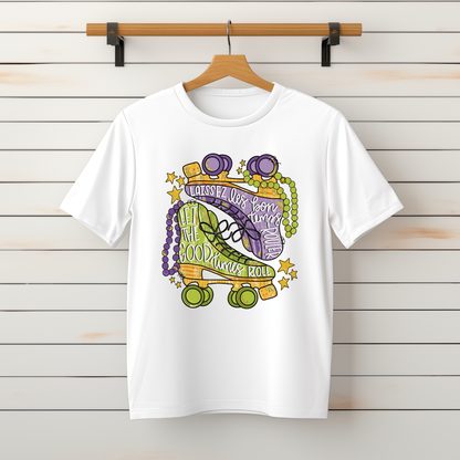 “Laissez Les Bons Temps Rouler.” Tee
