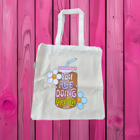 "You Are Doing Great" Tote Bag