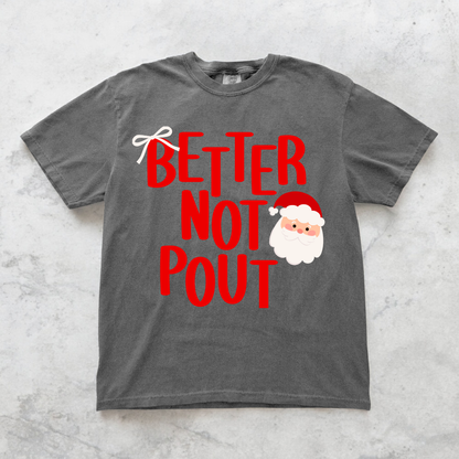 "Better Not Pout" Tee