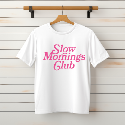 "Slow Mornings" Tee