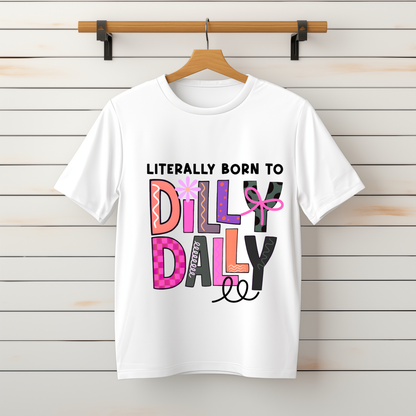 "Literally Born to Dilly Dally" Tee-Sweater