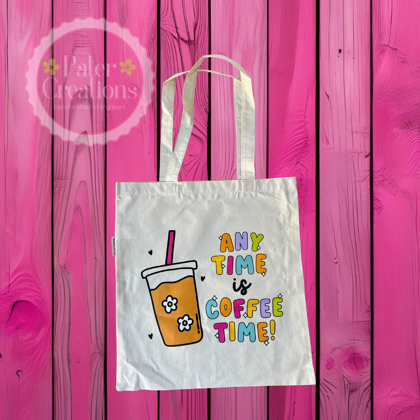 "Anytime is Coffee Time" Tote Bag