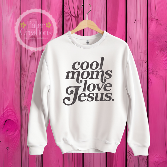 “Cool Moms Love Jesus” Sweater