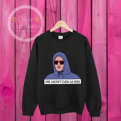 "She Doesn’t Even Go Here" Tee-Sweater